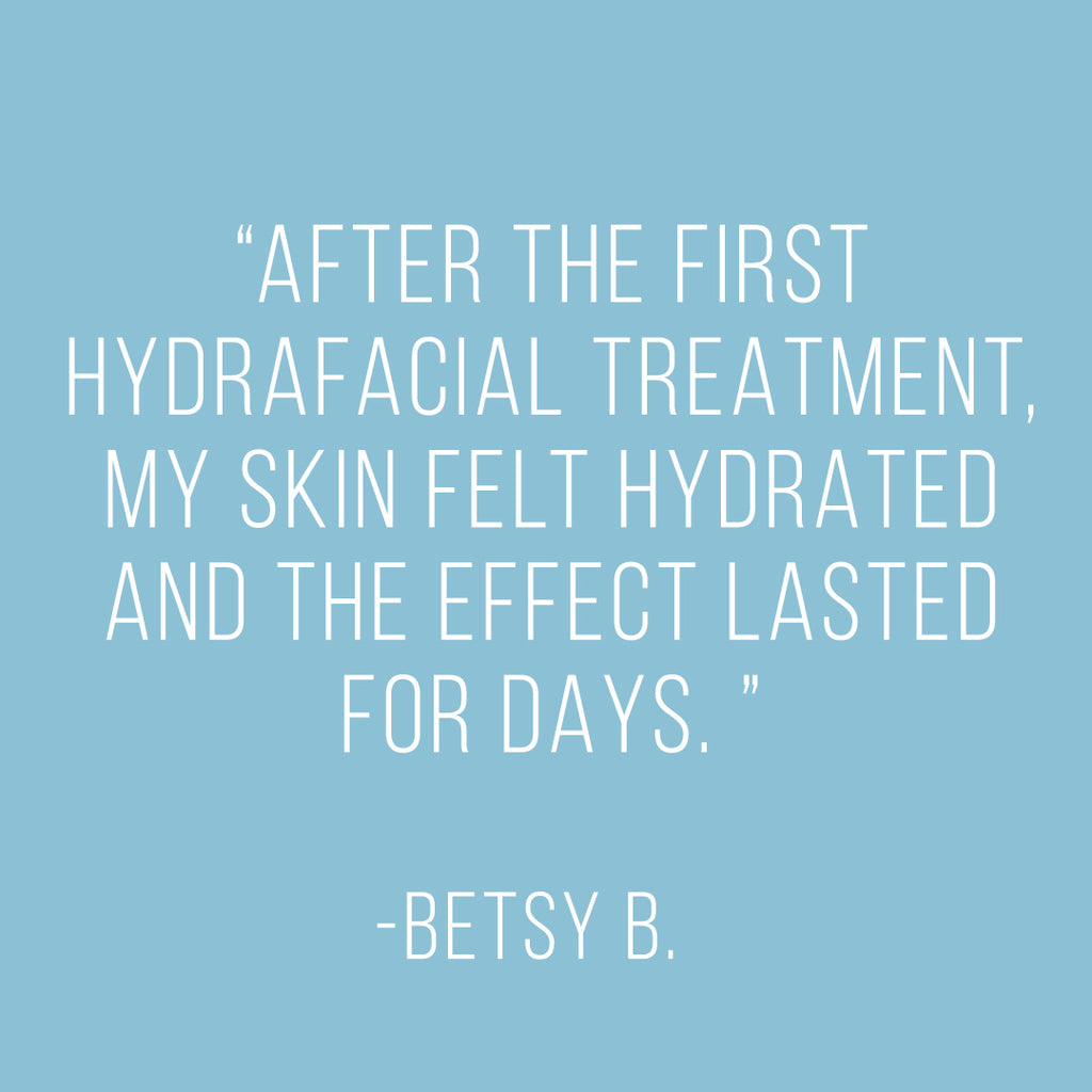 HydraFacial Patient Testimonial